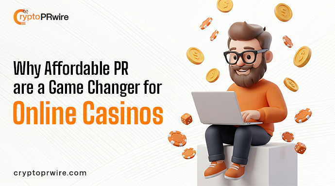 Why Affordable PR Are a Game Changer for Online Casinos