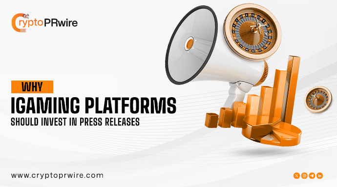 Why iGaming Platforms Should Invest in Press Releases