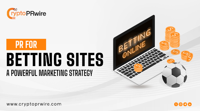 Betting Sites Press Releases for Powerful Marketing Strategy