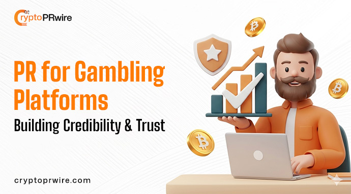 PR for Gambling Platforms: Building Credibility & Trust