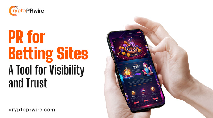 Press Releases for Betting Sites to Build Trust & Visibility
