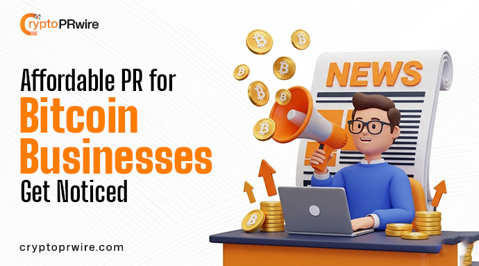 Affordable Press Release for Bitcoin Businesses: Get Noticed