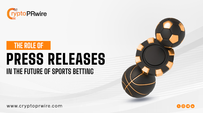 The Role of Press Releases in the Future of Sports Betting