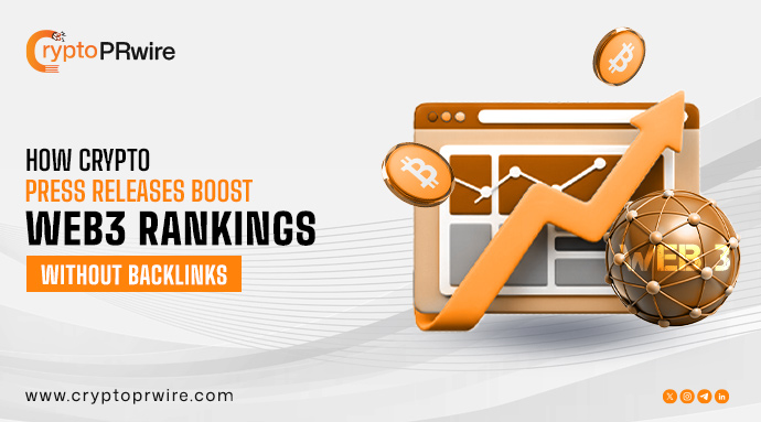 How Crypto Press Releases Boost Web3 Rankings Without Backlinks
