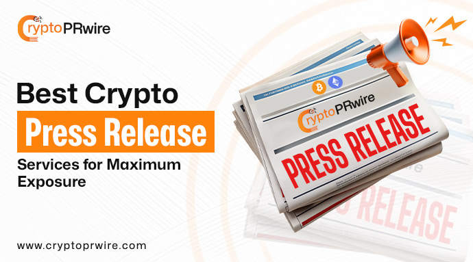 Best Crypto Press Release Services for Maximum Exposure