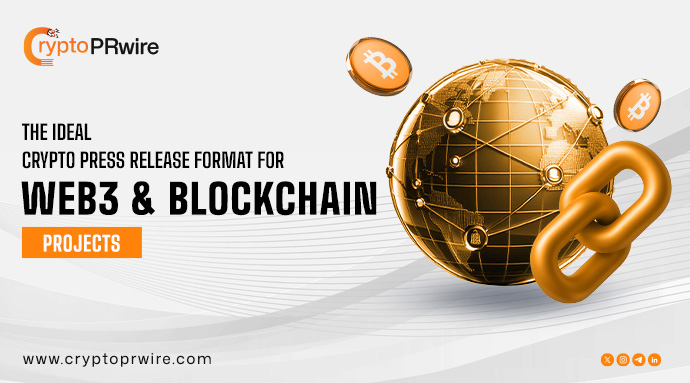 The Ideal Crypto Press Release Format for Web3 & Blockchain Projects