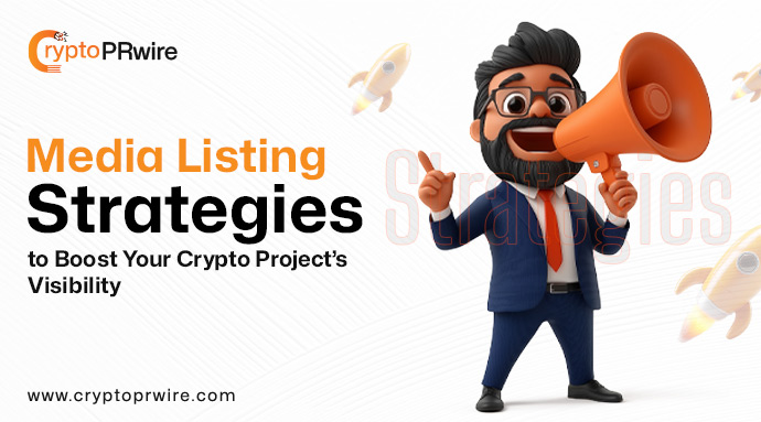 Media Listing Strategies to Boost Your Crypto Project’s Visibility
