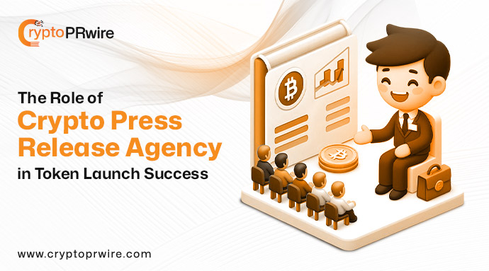 The Role of Crypto Press Release Agency in Token Launch Success