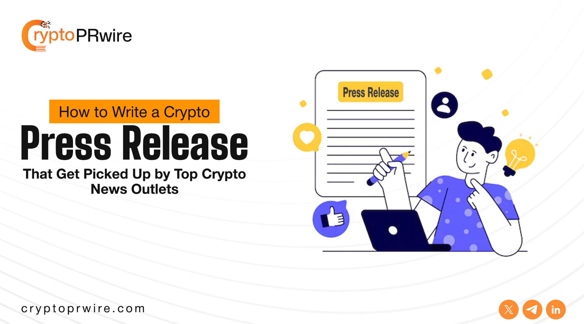 How to Write a Crypto PR That Get Picked Up by Top Crypto News Outlets