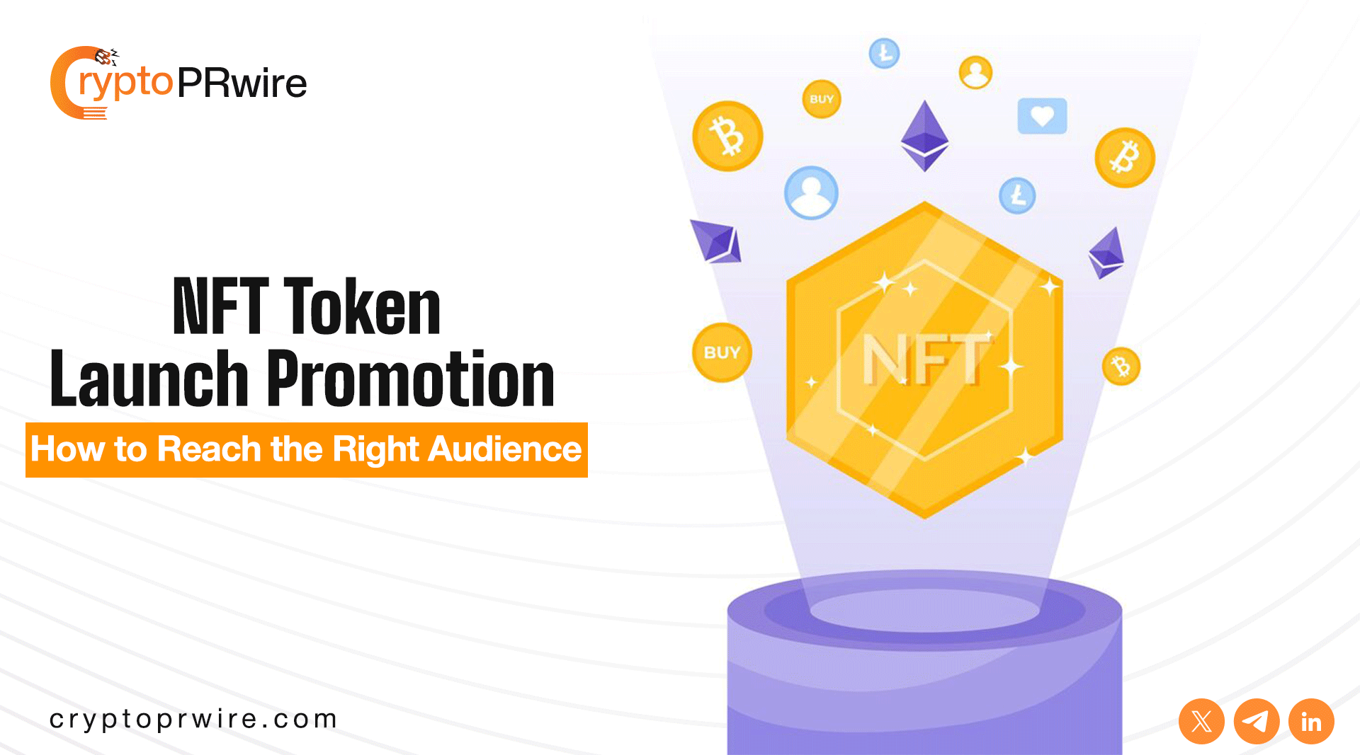NFT Token Launch Promotion: How to Reach the Right Audience