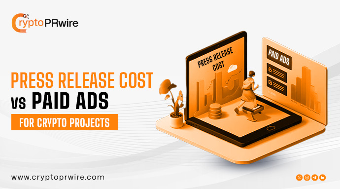 Press release cost vs paid ads for crypto projects