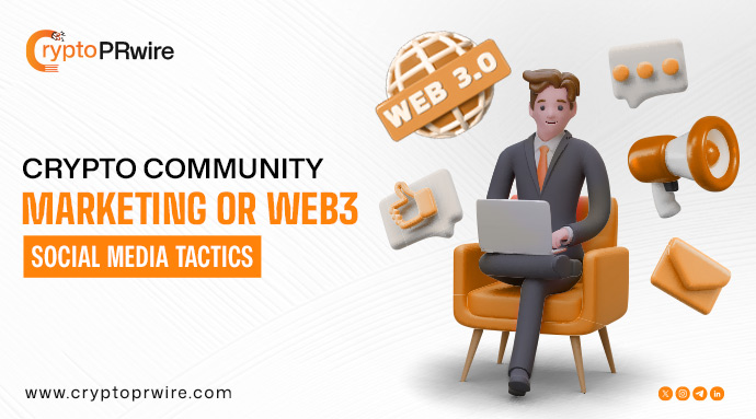 Crypto Community Marketing or Web3 Social Media Tactics