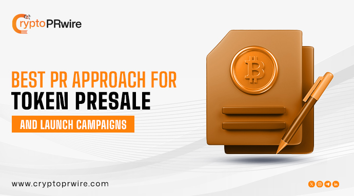 Best PR Approach for Token Presale and Launch Campaigns