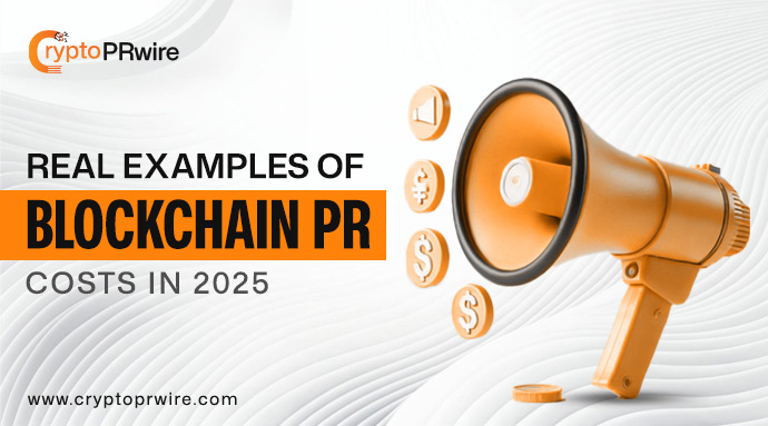 Real Blockchain Press Release Cost Examples in 2025