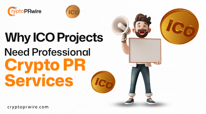 Why ICO Projects Need Professional Crypto PR Services