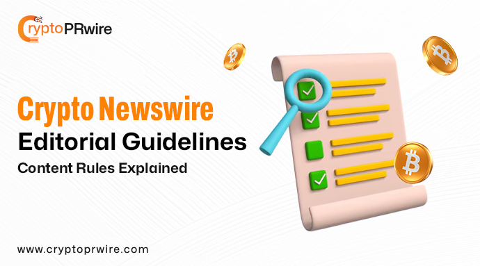 Crypto Newswire Editorial Guidelines: Content Rules Explained