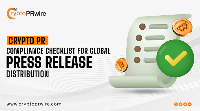 Crypto PR Compliance Checklist for Global Press Release Distribution