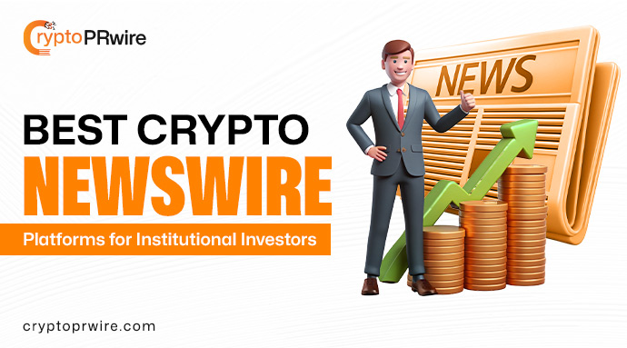 Best Crypto Newswire Platforms for Institutional Investors