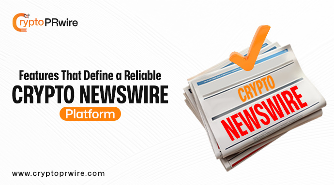 Features of a Reliable Crypto Newswire Platform