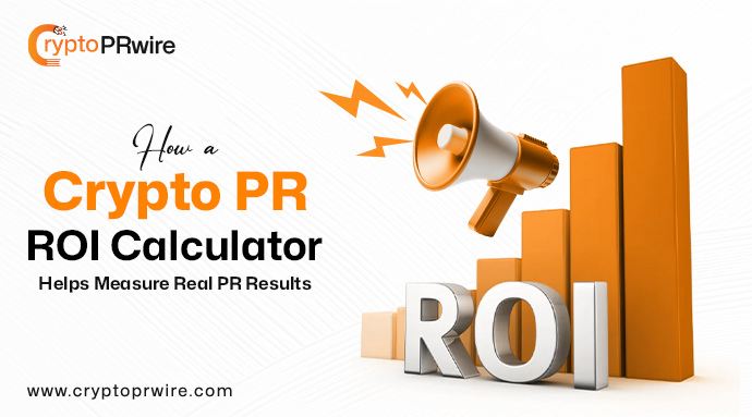 How a Crypto PR ROI Calculator Helps Measure Real PR Results