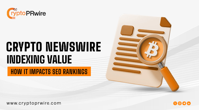 Crypto Newswire Indexing Value: How It Impacts SEO Rankings