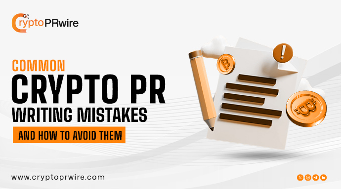 Common Crypto PR Writing Mistakes and How to Avoid Them