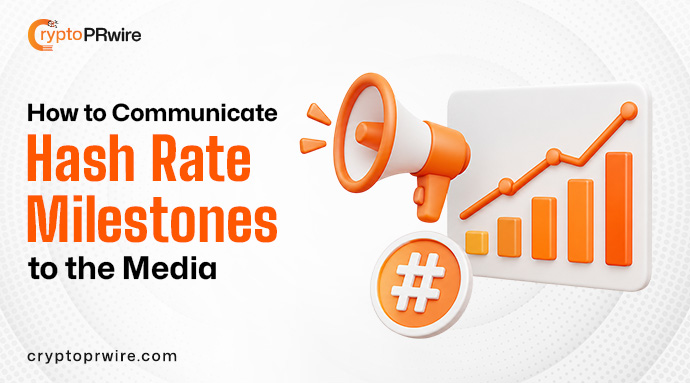 How to Communicate Hashrate Milestones to the Media