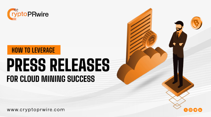 How to Leverage Press Releases for Cloud Mining Success
