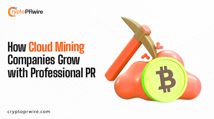 How Cloud Mining Companies Can Benefit from Professional PR