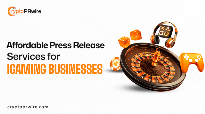 Affordable Press Release Services for iGaming Businesses