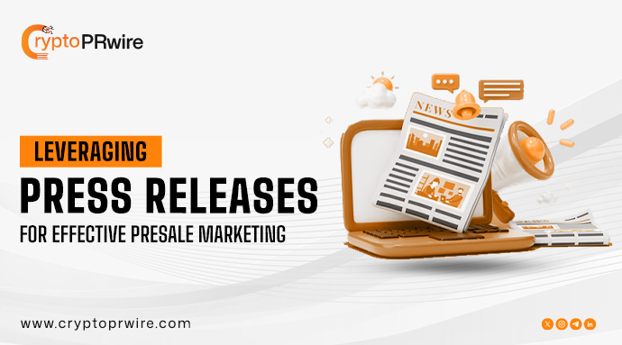 Leveraging Press Releases for Effective Presale Marketing