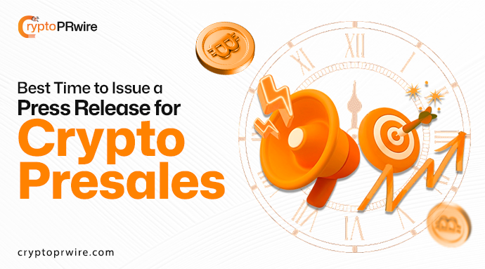 Best Time to Issue a Press Release for Crypto Presales