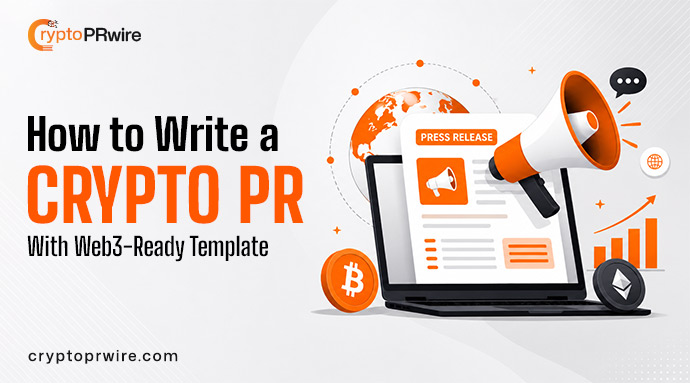 How to Write a Crypto PR (With Web3-Ready Template)