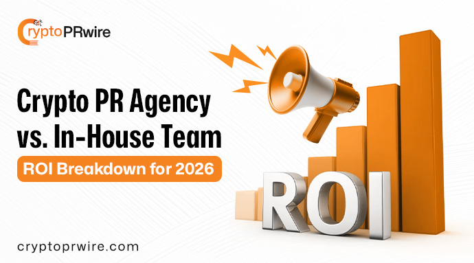 Crypto PR Agency vs. In-House Team ROI Breakdown for 2026