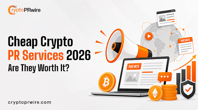 Cheap Crypto PR Services 2026: Are They Worth It?