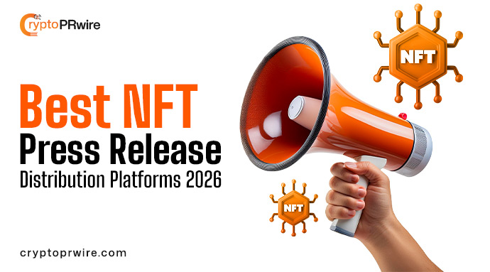 Best NFT PR Distribution Platforms (Coverage & Cost 2026)