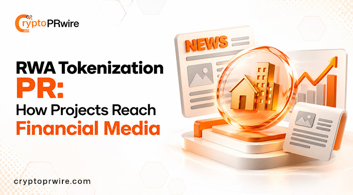 RWA Tokenization PR: How Projects Reach Financial Media