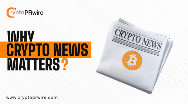 Why Crypto News Really Matters - Crypto PR Wire