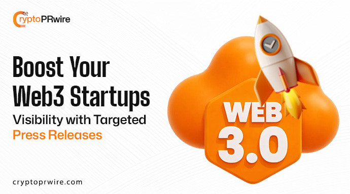Boost Your Web3 Startup's Visibility with Targeted Press Releases