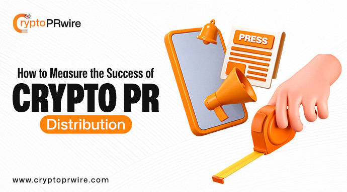 How to Measure the Success of Crypto Press Release Distribution