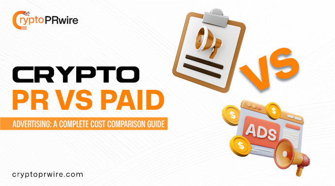 Crypto PR vs Paid Advertising: A Complete Cost Comparison Guide