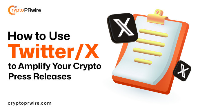 How to Use Twitter/X to Amplify Your Crypto Press Releases