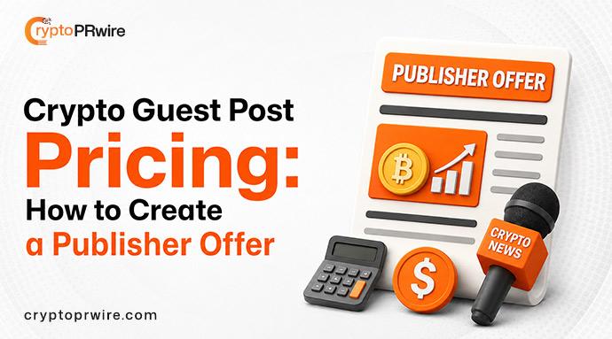 Crypto Guest Post Pricing: How to Create a Publisher Offer