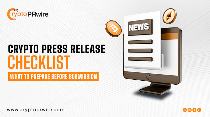 Crypto Press Release Checklist: What to Prepare Before Submission