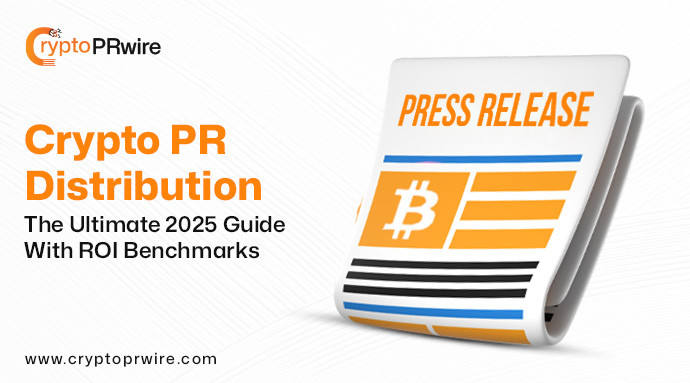 Crypto PR Distribution: The Ultimate 2025 Guide With ROI Benchmarks