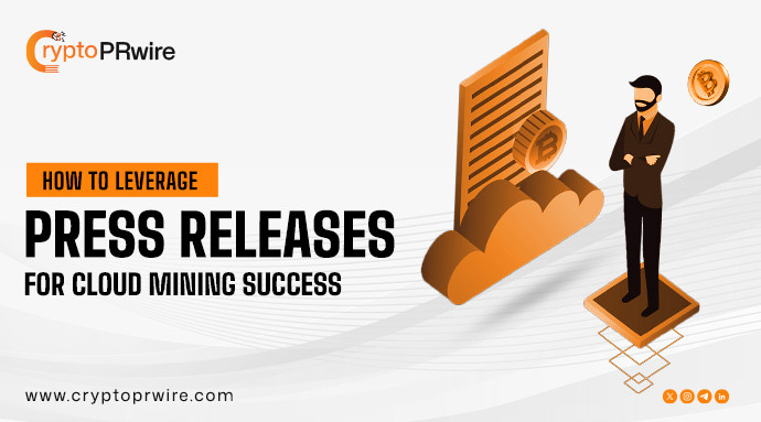 How to Leverage Press Releases for Cloud Mining Success