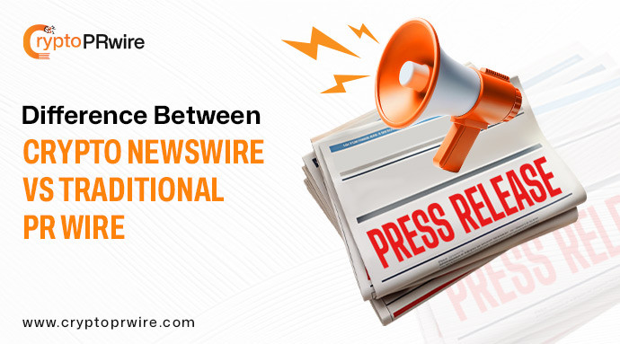 Difference Between Crypto Newswire vs Traditional PR Wire
