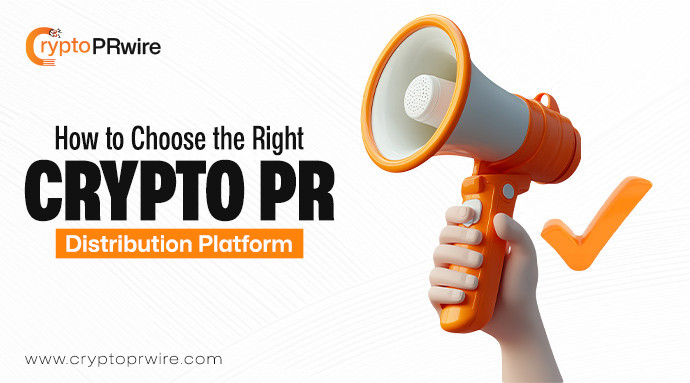 How to Choose the Right Crypto PR Distribution Platform