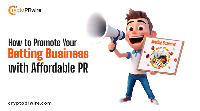 How to Promote Your Betting Business with Affordable Press Releases