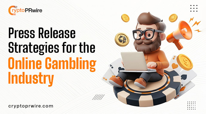 Press Release Strategies for the Online Gambling Industry